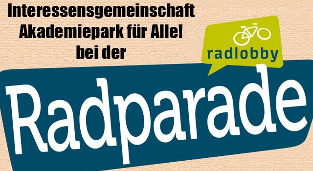 „Akademiepark für Alle!“ bei der Radlobby Radparade