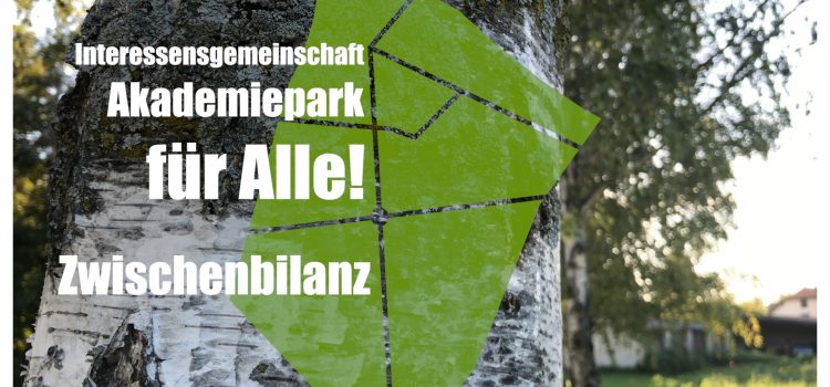 Zwischenbericht der IG Akademiepark für Alle